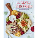 Art of the Board: Fun & Fancy Snack Boards, Recipes & Ideas - SELFTRITSS